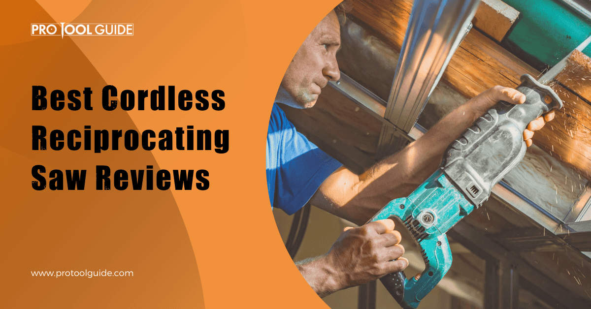 Cordless Reciprocating Saw Reviews