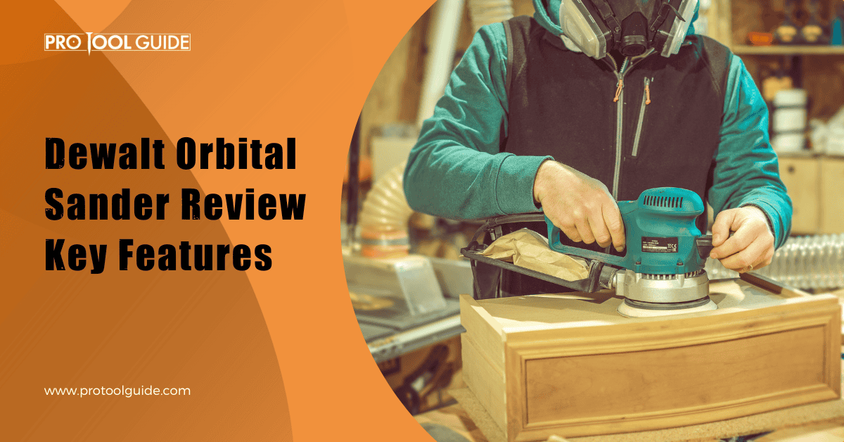 Dewalt Orbital Sander Review