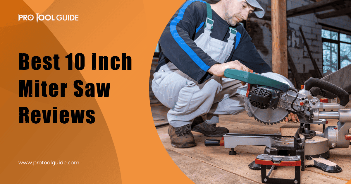 Best 10 Inch Miter Saw Reviews