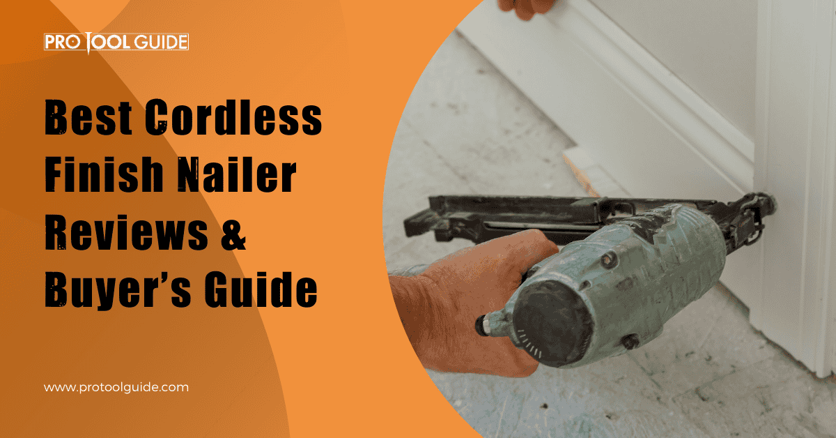Best Cordless Finish Nailer
