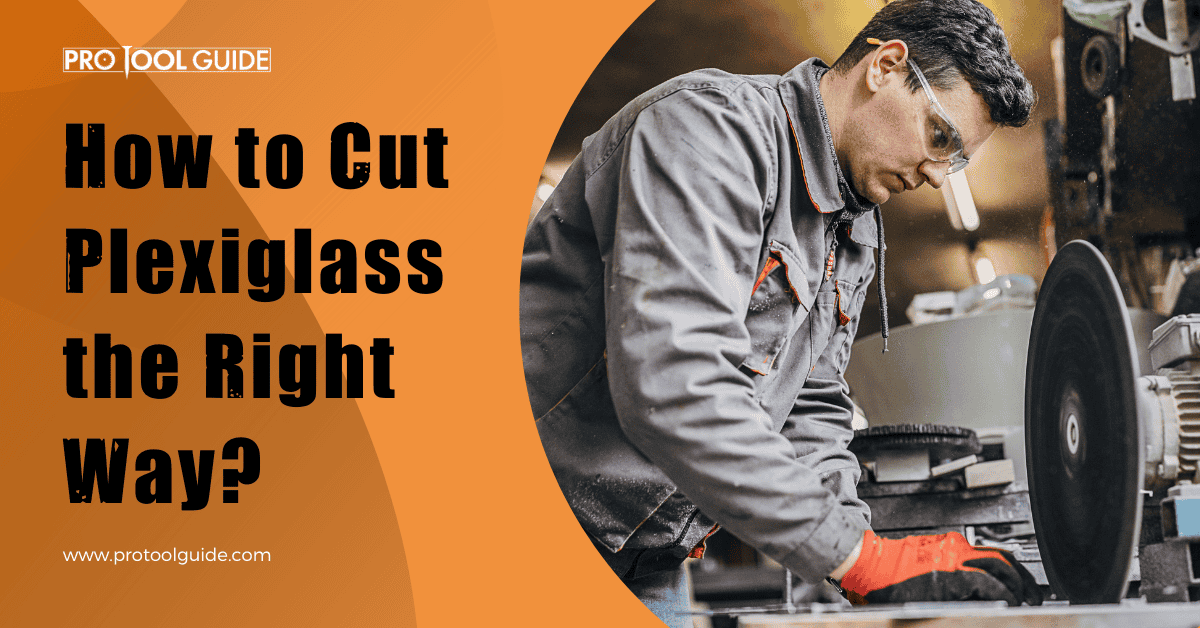 how to cut plexiglass