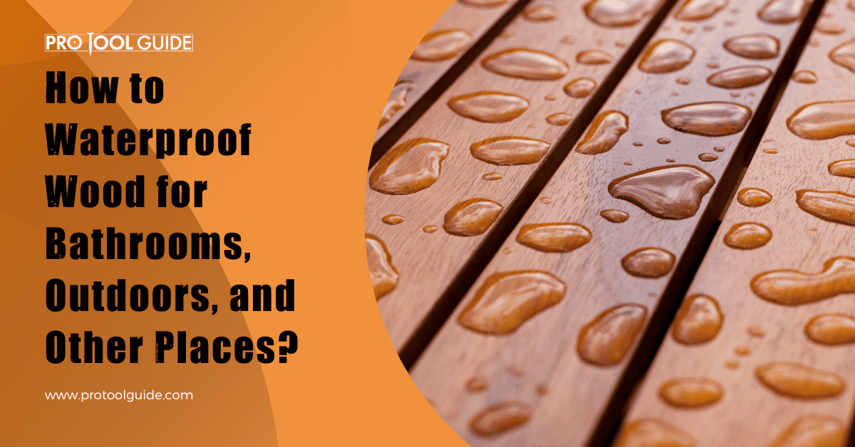 how to waterproof wood