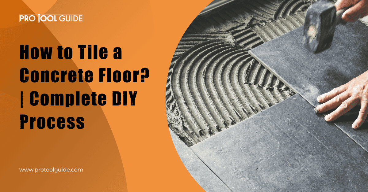 How to Tile a Concrete Floor?
