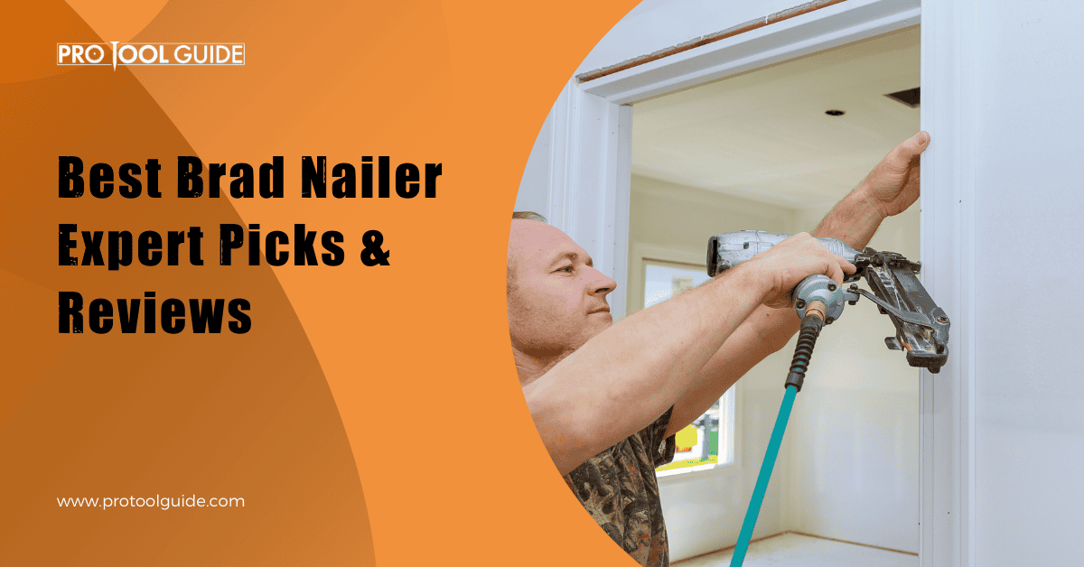 Best Brad Nailer Review