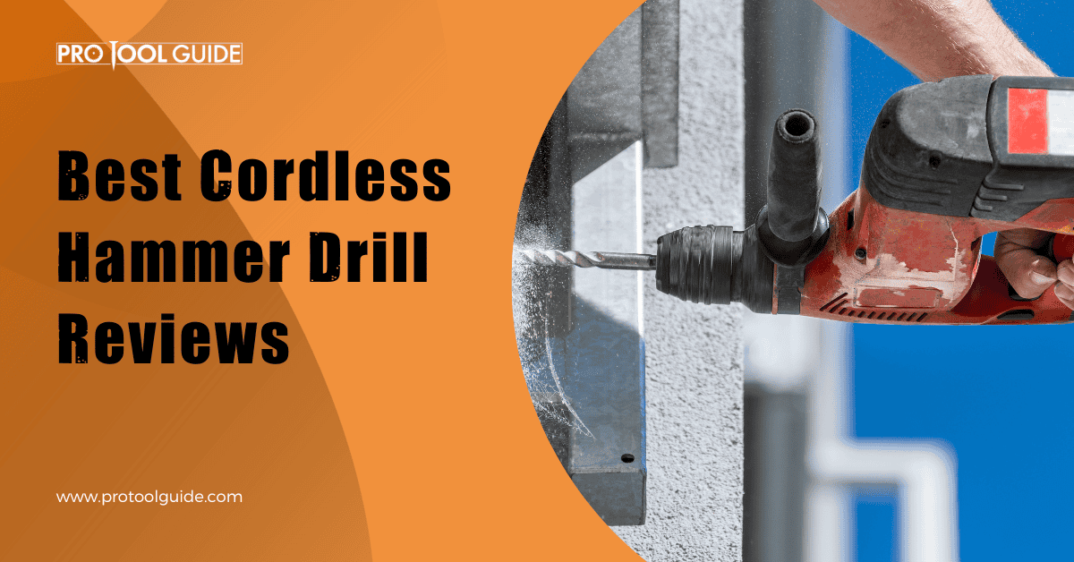 Best Cordless Hammer Drill Reviews