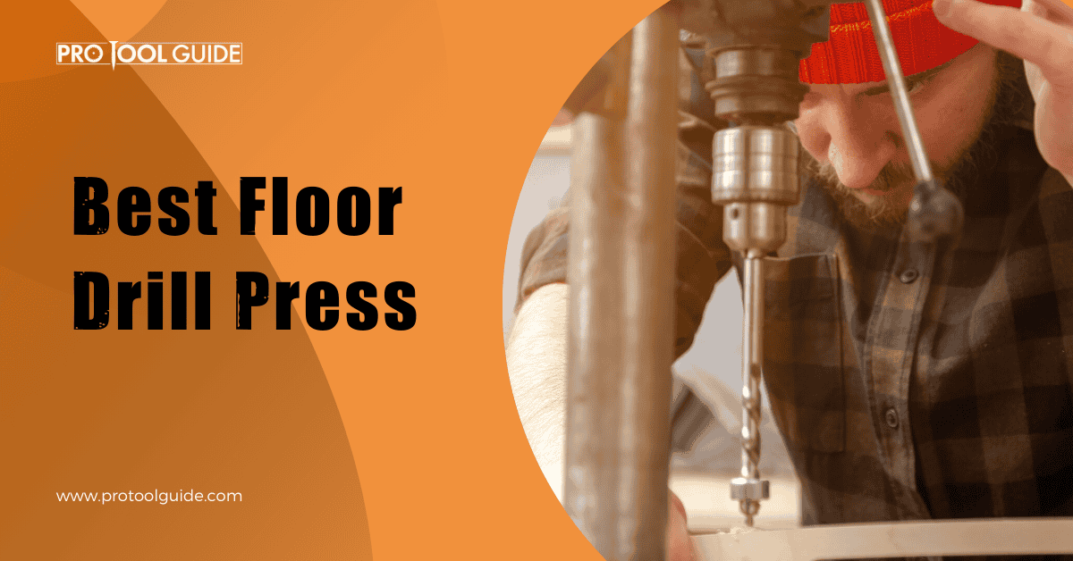 Best Floor Drill Press