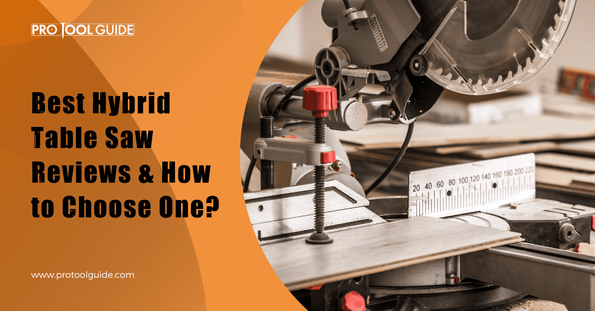Best Hybrid Table Saw Reviews