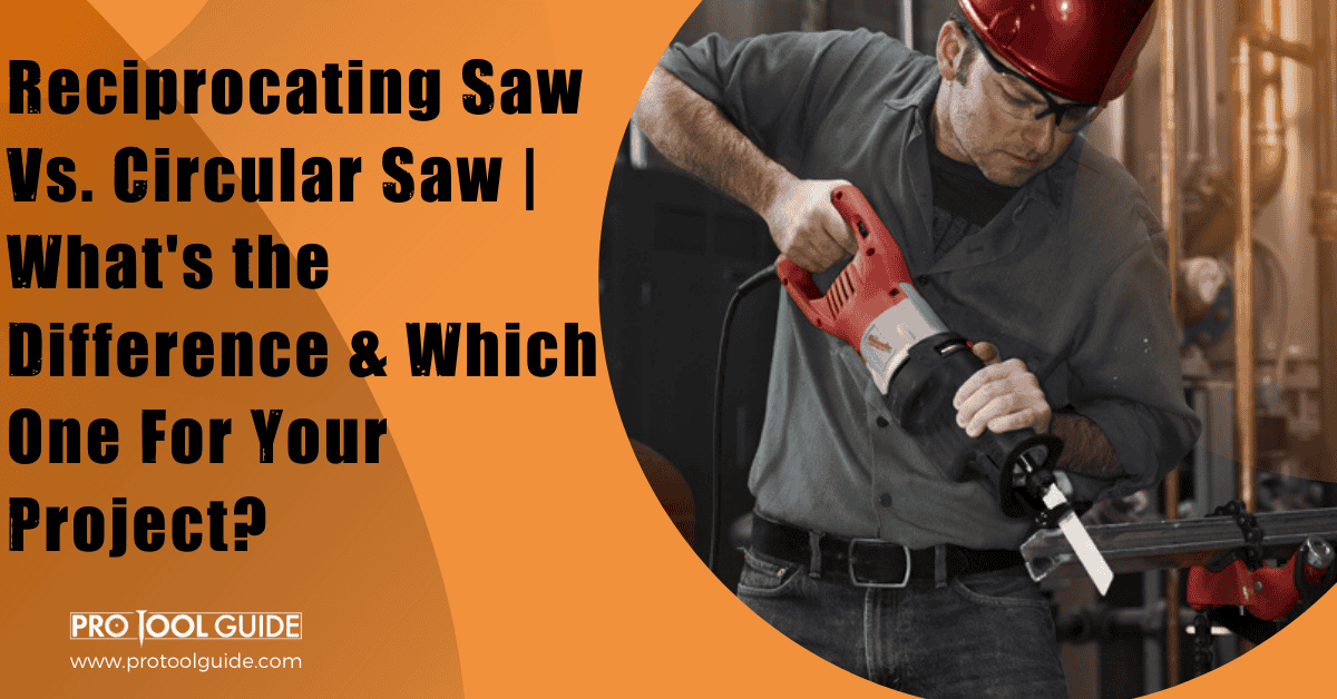 reciprocating saw vs circular saw
