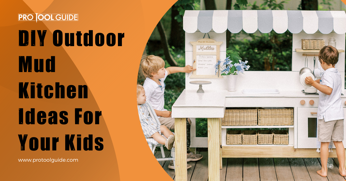 11 DIY Outdoor Mud Kitchen Ideas For Your Kids Pro Tool Guide