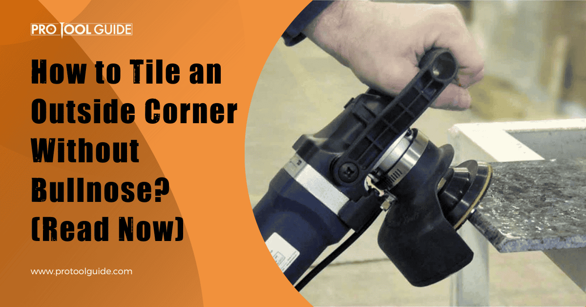 how to tile an outside corner without bullnose